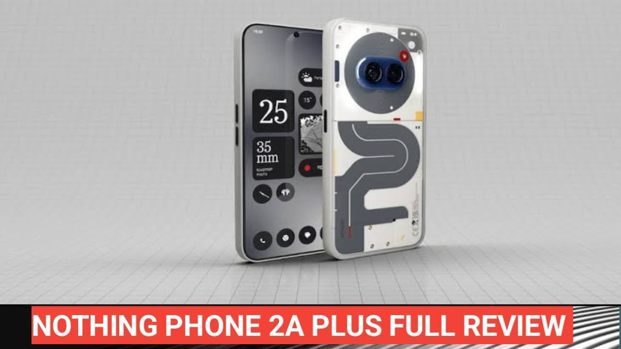 nothing phone 2a plus review in hindi | nothing phone 2a plus price in india nothing phone 2a plus review in hindi